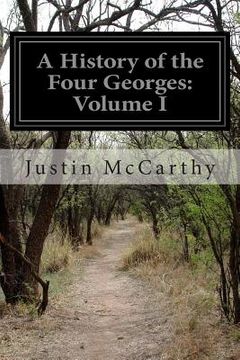 portada A History of the Four Georges: Volume I (en Inglés)