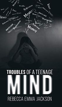 portada Troubles of a Teenage Mind (en Inglés)