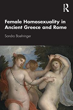 portada Female Homosexuality in Ancient Greece and Rome (en Inglés)