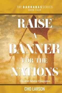 portada Raise a Banner for the Nations: Go and Make Disciples (en Inglés)