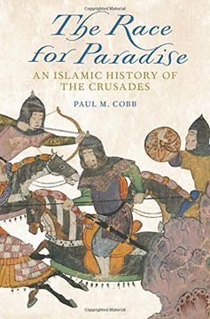 portada The Race for Paradise: An Islamic History of the Crusades