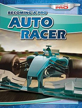 portada Becoming a pro Auto Racer (Going Pro) (in English)