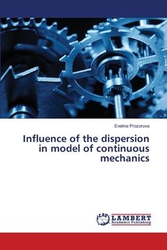 portada Influence of the dispersion in model of continuous mechanics (en Inglés)