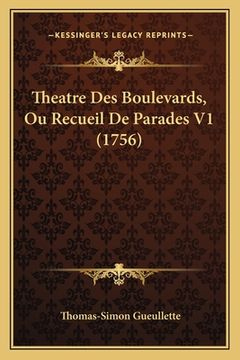 portada Theatre Des Boulevards, Ou Recueil De Parades V1 (1756) (en Francés)