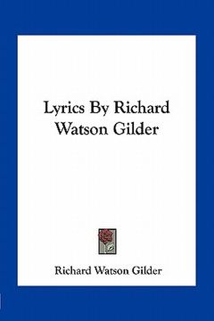 portada lyrics by richard watson gilder (en Inglés)