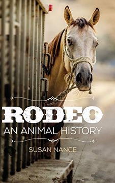 portada Rodeo: An Animal History (The Environment in Modern North America) (en Inglés)