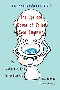 portada the ups and downs of toilet seat etiquette (en Inglés)
