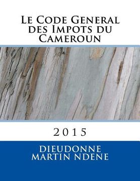 portada Le Code General des Impots du Cameroun: En Vigueur (en Francés)