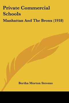 portada private commercial schools: manhattan and the bronx (1918) (en Inglés)
