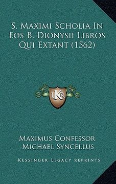 portada S. Maximi Scholia In Eos B. Dionysii Libros Qui Extant (1562)