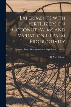 portada Experiments With Fertilizers on Coconut Palms and Variation in Palm Productivity; no.34 (en Inglés)