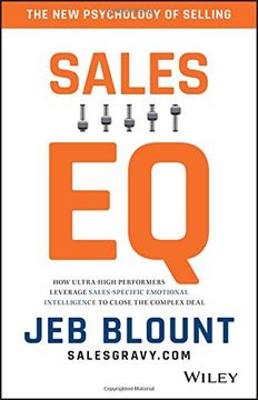 portada Sales EQ: How Ultra High Performers Leverage Sales-Specific Emotional Intelligence to Close the Complex Deal (in English)