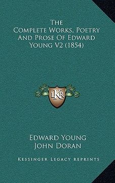 portada the complete works, poetry and prose of edward young v2 (1854) (en Inglés)