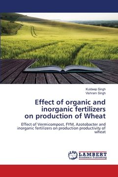 portada Effect of organic and inorganic fertilizers on production of Wheat (en Inglés)