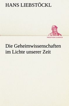 portada Die Geheimwissenschaften im Lichte unserer Zeit (TREDITION CLASSICS) (German Edition)