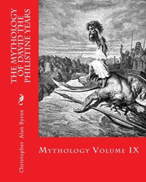 portada The Mythology of David the Philistine Years: Mythology: Volume 9