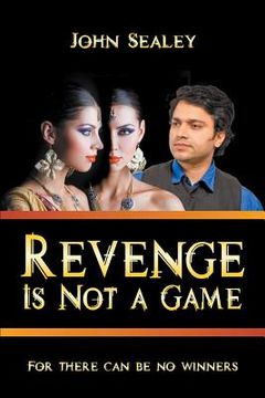 portada Revenge Is Not a Game: For there can be no winners (en Inglés)