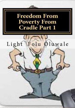 portada Freedom From Poverty From Cradle Part 1: ...the easiest way for africans to conquer (Volume 1)