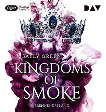 portada Kingdoms of Smoke? Teil 3: Brennendes Land: Ungekürzte Lesung mit Monika Oschek, Maximilian Artajo U. V. Ar (2 Mp3-Cds) (en Alemán)
