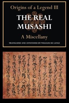 portada The Real Musashi: A Miscellany (Origins of a Legend III): Volume 3