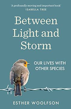 portada Between Light and Storm: How we Live With Other Species (in English)
