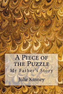 portada A Piece of the Puzzle: My Father's Story (in English)