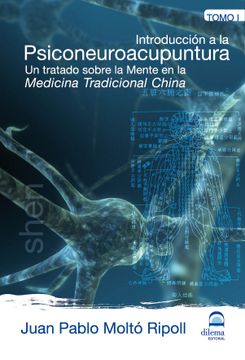 portada Introducción a la Psiconeuroacupuntura i: Un Tratado Sobre la Mente en la Medicina Tradicional China (in Spanish)