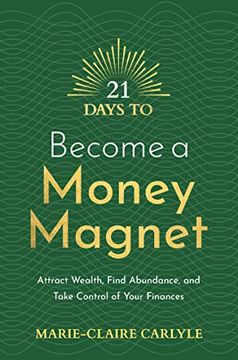 portada 21 Days to Become a Money Magnet: Attract Wealth, Find Abundance, and Take Control of Your Finances (21 Days Series)
