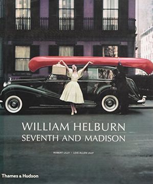 portada William Helburn: Seventh and Madison: Mid-Century Fashion and Advertising Photography