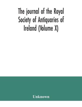 portada The journal of the Royal Society of Antiquaries of Ireland (Volume X) (in English)