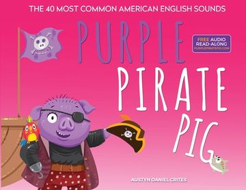 portada Purple Pirate Pig - The 40 Most Common American English Sounds (en Inglés)