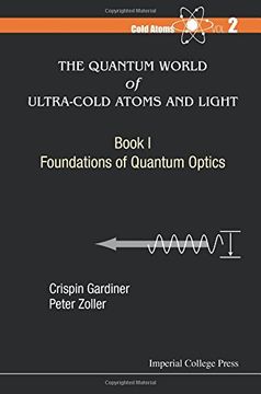 portada 2: QUANTUM WORLD OF ULTRA-COLD ATOMS AND LIGHT, THE - BOOK 1: FOUNDATIONS OF QUANTUM OPTICS