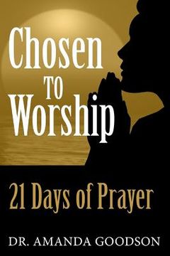 portada Chosen to Worship: 21 Days of Prayer (in English)