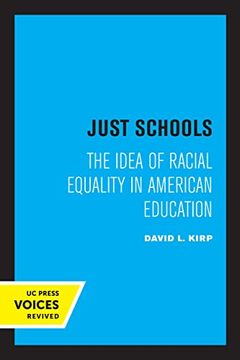 portada Just Schools: The Idea of Racial Equality in American Education (en Inglés)