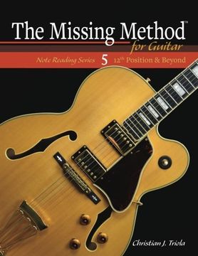 portada The Missing Method for Guitar: 12th Position and Beyond: Volume 5 (Note Reading Series)