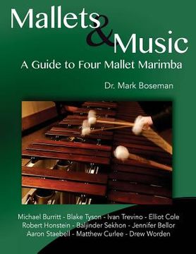 portada Mallets & Music: A Guide to Four Mallet Marimba (en Inglés)