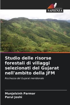 portada Studio delle risorse forestali di villaggi selezionati del Gujarat nell'ambito della JFM (in Italian)