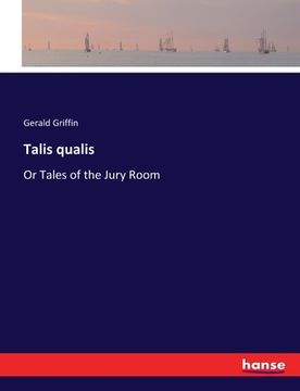 portada Talis qualis: Or Tales of the Jury Room (en Inglés)