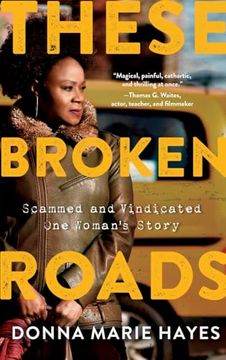 portada These Broken Roads: Scammed and Vindicated, one Woman's Story (en Inglés)
