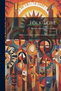 portada Folk-Lore: Biblioteca de las Tradiciones Populares Españolas (in Spanish)