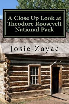 portada A Close Up Look at Theodore Roosevelt National Park (en Inglés)