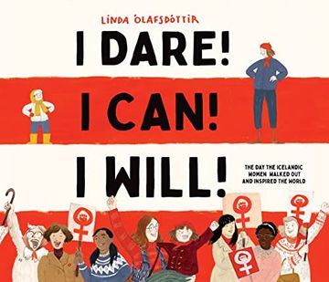 portada I Dare! I Can! I Will! The day the Icelandic Women Walked out and Inspired the World (in English)