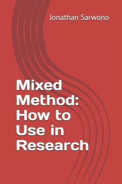 portada Mixed Method: How to Use in Research (en Inglés)