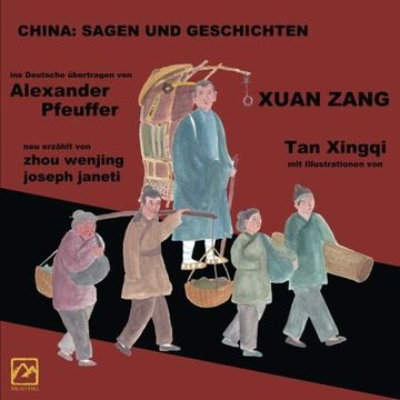 portada China: Sagen und Geschichten - Xuan Zang: Deutsche Ausgabe (en Alemán)