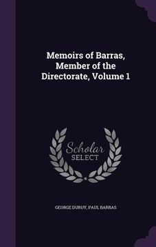 portada Memoirs of Barras, Member of the Directorate, Volume 1