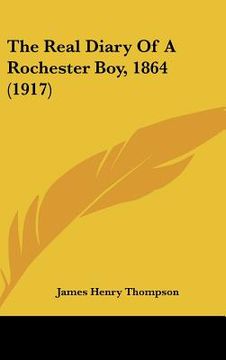 portada the real diary of a rochester boy, 1864 (1917)