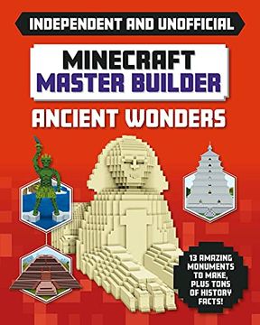 portada Minecraft Master Builder Ancient Wonders: Independent and Unofficial (en Inglés)