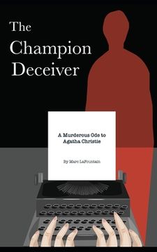 portada The Champion Deceiver: A Murderous Ode to Agatha Christie (en Inglés)