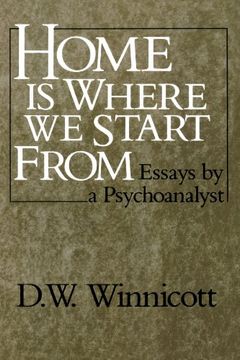 portada Home is Where we Start From: Essays by a Psychoanalyst (en Inglés)