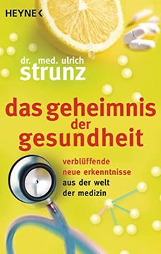 portada Das Geheimnis der Gesundheit: Verblüffende Neue Erkenntnisse aus der Welt der Medizin (en Alemán)